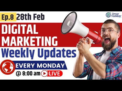 Digital Marketing Weekly Updates Episode 51 Umar Tazkeer