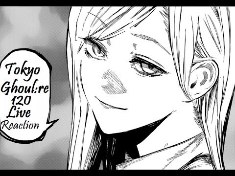 Tokyo Ghoul:re Manga Chapter 120 東京グール：再 Live Reaction | Touka, Akira & Hinami.
