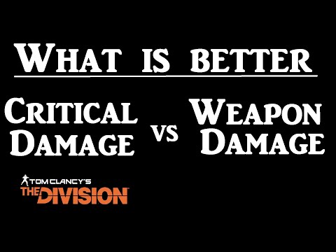 What is better: Weapon Damage vs Critical hit Damage - The Division