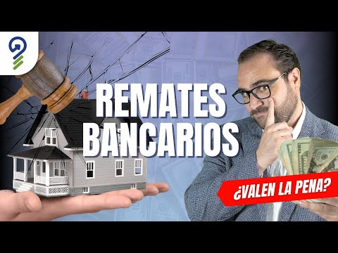 REMATES BANCARIOS: ¿Valen la pena?