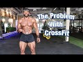 The Problem with CrossFit | Why it SUCKS