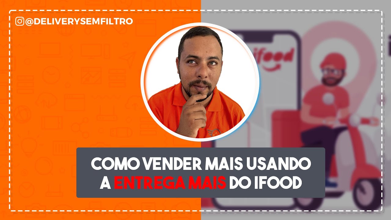 Como VENDER MAIS usando o ENTREGA+ do iFood