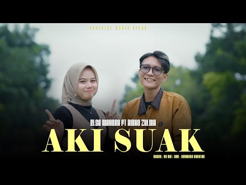 Ridho Zulma ft Elsa Mayora - Aki Suak ( Official Music Video)