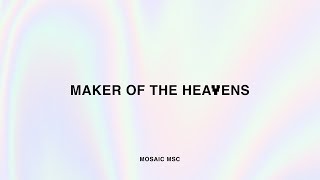 Maker of The Heavens