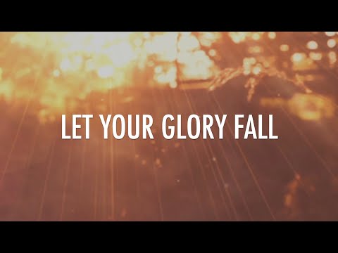 Thumbnail for Let Your Glory Fall video