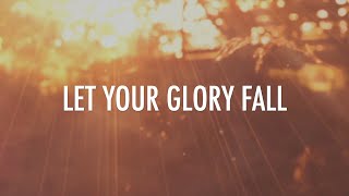 Let Your Glory Fall