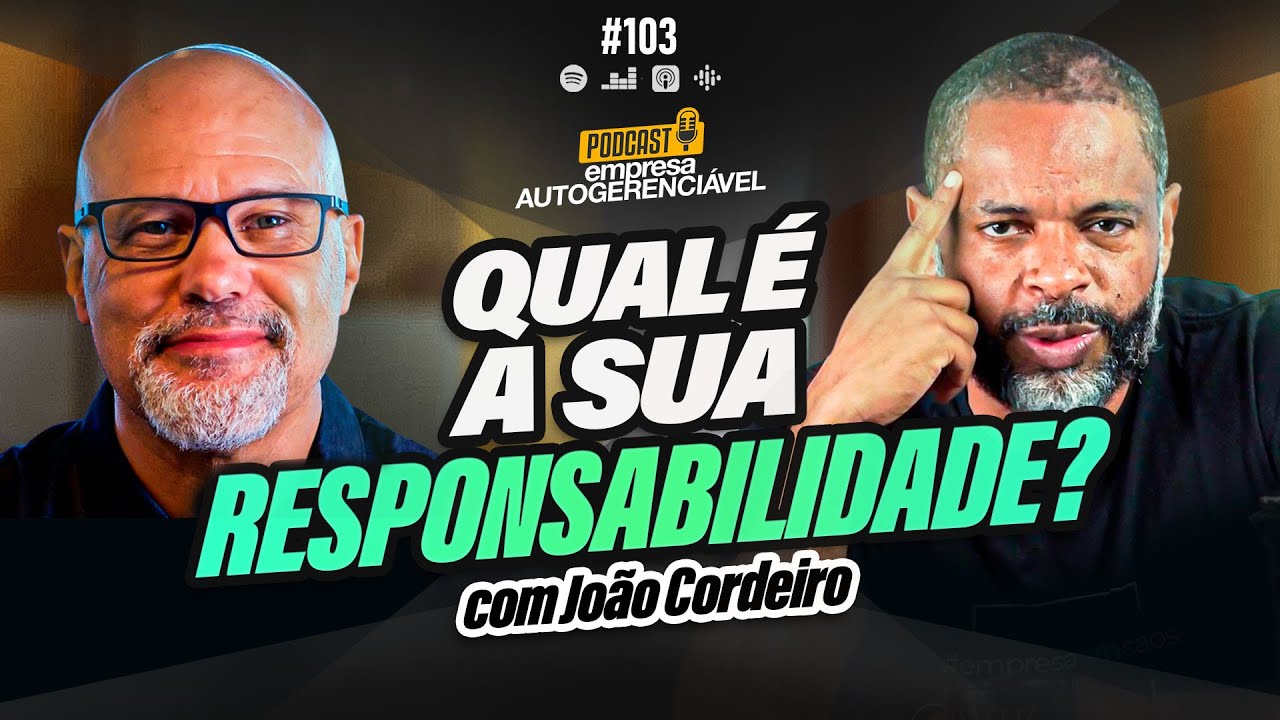VIRTUDES e RESPONSABILIDADES para empresas com João Cordeiro | Podcast EAG #103