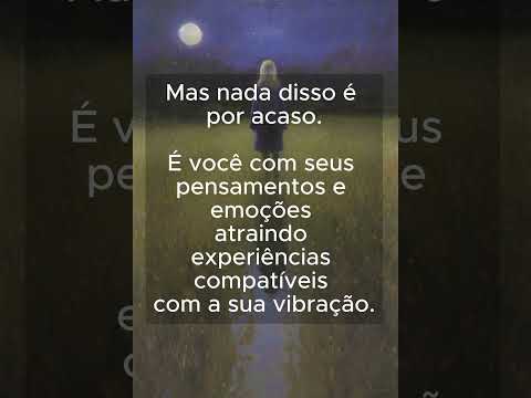 Nada é por acaso: você está atraindo tudo (A lei da atração)