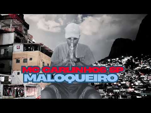 MC Carlinhos sp_ maloqueiro