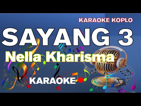 Nella Kharisma - Sayang 3 Karaoke Lirik | Koplo // cafekaraoke