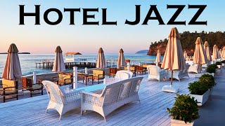 Relax Music - Hotel JAZZ - Seaside  Summer Jazz for Relax, Work &amp; Study