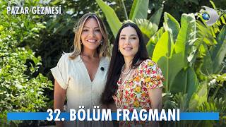 Pazar Gezmesi 32. Bölüm Fragmanı İzle