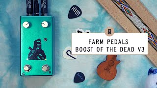Video thumbnail for Farm Pedals Boost of the Dead V3 | Russo Music by Russo Music