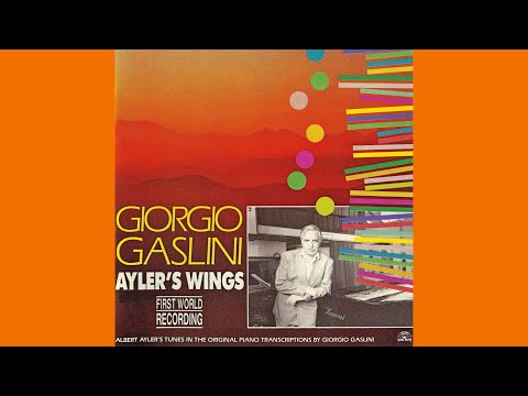 Giorgio Gaslini, piano: 4 tracks from "AYLER'S WINGS" (recorded on July 25-26, 1990)