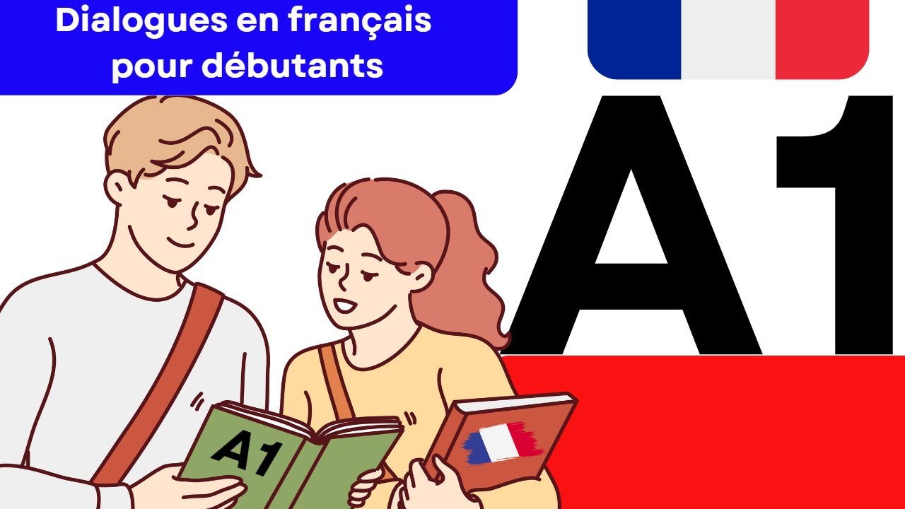 Conversations en Français pour Débutants: Niveau A1 - Apprenez Facilement!