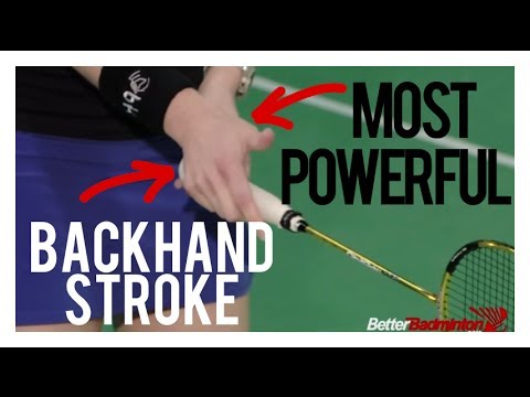 BACKHAND STROKE: The Most Powerful & Accurate Backhand Stroke Ever | Better Badminton
