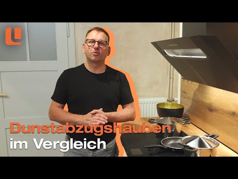 Welche DUNSTABZUGSHAUBE passt zu DIR❓ Wir vergleichen Abzüge! Downdraft, Kamin, Flachschirm, ...