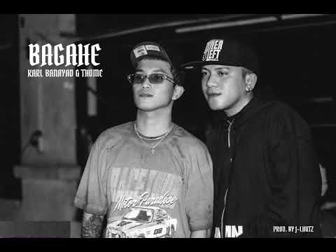 Karl Banayad - BAGAHE feat. Thome