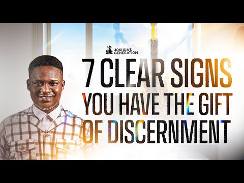 7 CLEAR SIGNS you have the gift of DISCERNMENT | Joshua Generation