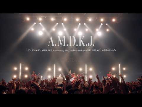 SCANDAL A.M.D.K.J. (Live from SCANDAL 19th Anniversary Live (official live video) thumbnail