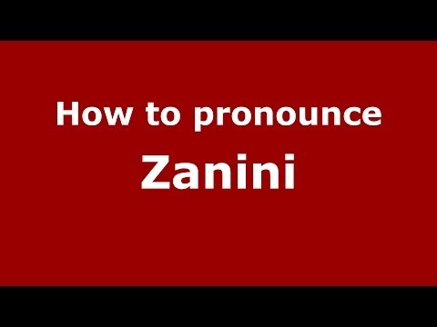 How to pronounce Zanini (Brazilian Portuguese/São Paulo, Brazil)  - PronounceNames.com