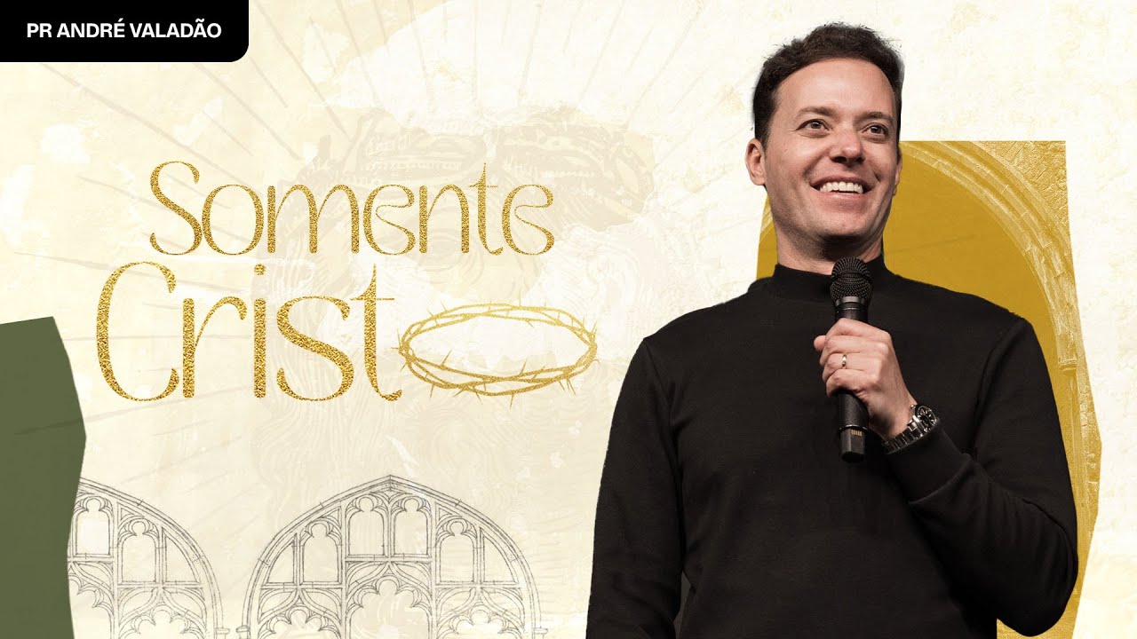 SOMENTE CRISTO - ANDRÉ VALADÃO