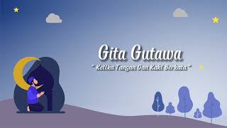 Download lagu Gita Gutawa - Ketika Tangan Dan Kaki Berkata mp3