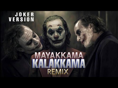 Mayakkama Kalakkama Song Remix | Joker Version