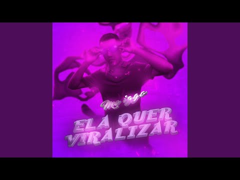 Ela Quer Viralizar