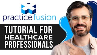 How to Use Practice Fusion EHR | Complete Tutorial for Healthcare Professionals (2026)