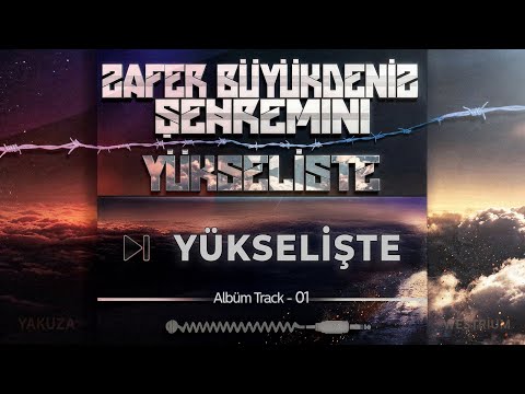 01.Yükselişte - Zafer Büyükdeniz & Şehremini (Albüm) #Yükselişte