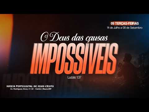 CULTO AO VIVO | O DEUS DAS CAUSAS IMPOSSÍVEIS | 08/09/2026 | TERÇA - FEIRA | NOITE