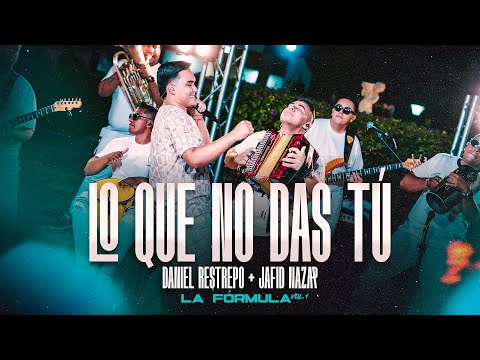 Lo Que No Das Tú - Daniel Restrepo & @JafidNazar - #EnVivo