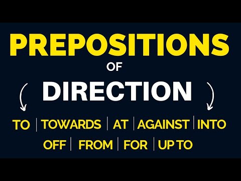 Learn Prepositions of Direction — TO, Towards, At, Up to, Into, Off, For, From & Against