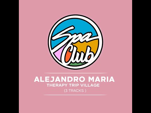 Spa Club [SPC043] ALEJANDRO MARIA - Take Me on a Trip