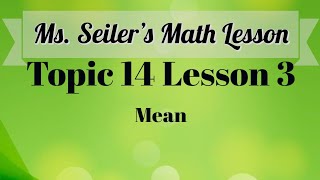 Ms. Seiler's Math Lesson Topic 14 Lesson 3