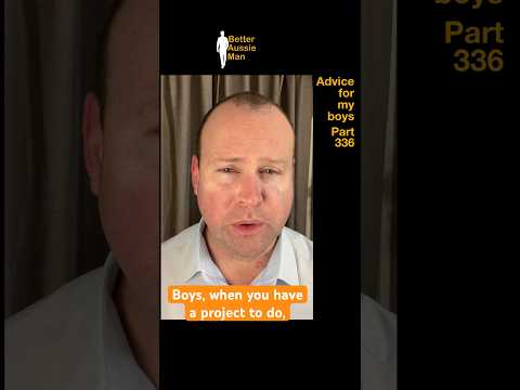 Part 336 - Advice for my boys - work in small blocks of time. #adviceformyboys #project #time #done