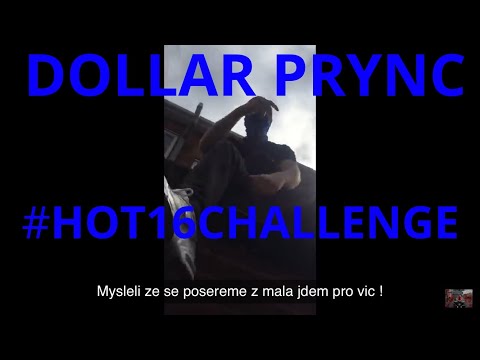 $$$ DOLLAR PRYNC £££ - #HOT16CHALLENGE2