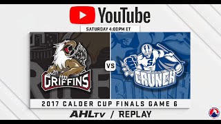 AHL Replay: 2017 Calder Cup Finals Game 6