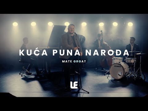 Kuća Puna Naroda - Mate Grgat & LE produkcija (Zdravko Čolić Cover)
