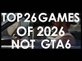 Top 26 Upcoming Games Of 2026 That Isn T GTA 6