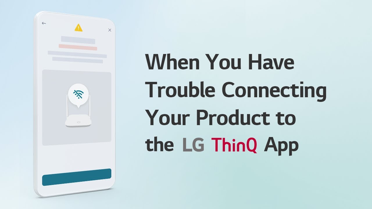 When You Have Trouble Connecting Your Product to the LG ThinQ App