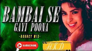 Download lagu Bambai Se Gayi Poona | REMIX | HKD |2023MIX mp3