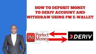 How to deposit on Deriv trading account and withdraw using perfect money e-wallet.(phone version)