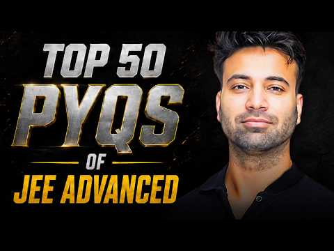 JEE Advanced 2026  : TOP 50 PYQs of Organic Chemistry