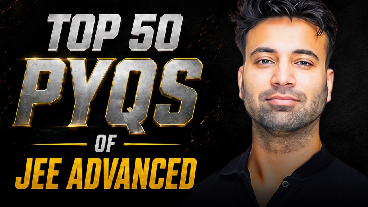 JEE Advanced 2026  : TOP 50 PYQs of Organic Chemistry