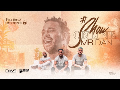#SHOW ONLINE MR. DAN | Fique em Casa e cante #Comigo