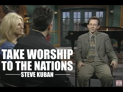 Steve Kuban — Take Worship to the Nations (100 Huntley Street, Valentine's Day Special)