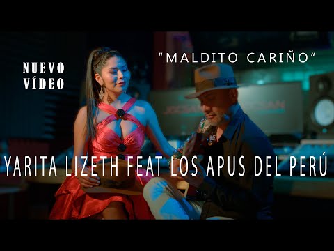 LOS APUS DEL PERÚ  FEAT YARITA LIZETH YANARICO - Maldito Cariño - vídeo oficial Tarpuy Producciones