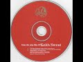 Keith Sweat - How Do You Like It? (Edit Of Part One)